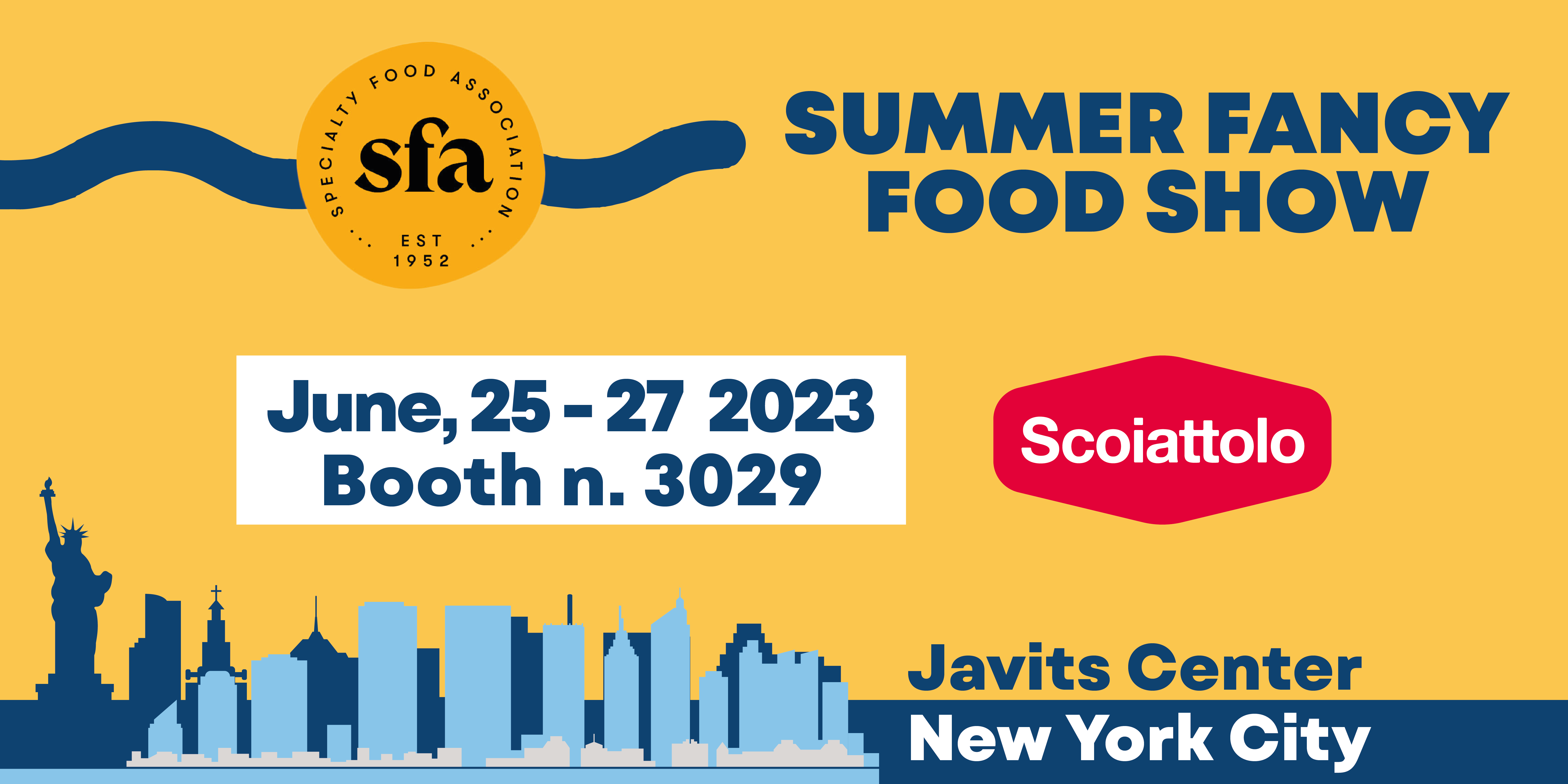 SCOIATTOLO AT SUMMER FANCY FOOD SHOW 2023: <br> from 25 to 27 June in New York